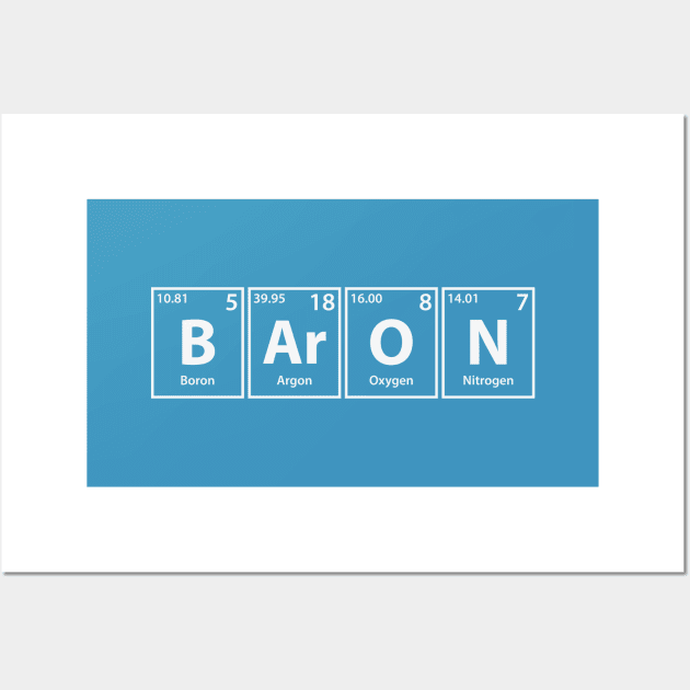 Baron (B-Ar-O-N) Periodic Elements Spelling Wall Art by cerebrands